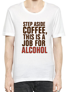 Step Aside Coffee T-Shirt For Men